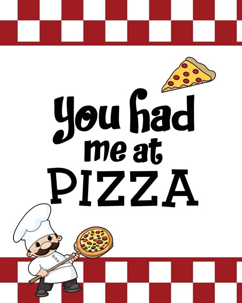 You Had Me At Pizza, Pizza Review Journal: Record & Rank Restaurant Reviews, Expert Pizza Foodie, Prompted Pages, Remembering Your Favorite Slice, Gif (Paperback)