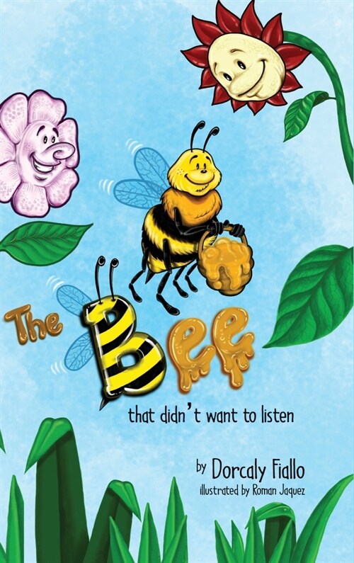 The Bee That Didnt Want To Listen (Hardcover)