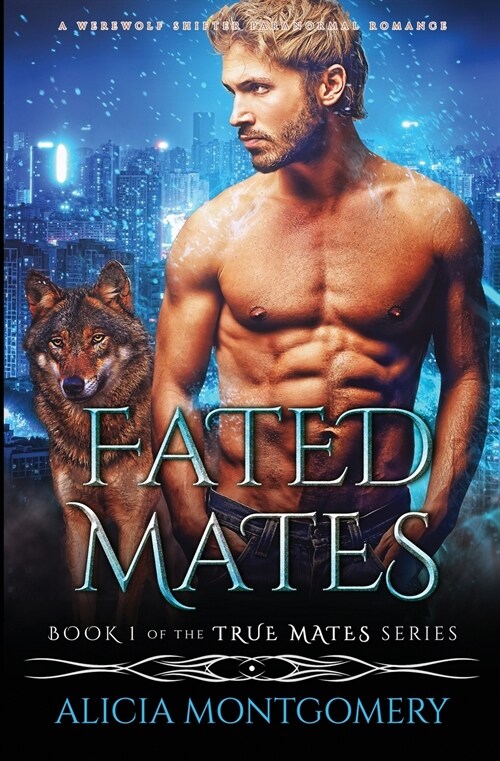 Fated Mates: A Werewolf Shifter Paranormal Romance (Paperback)