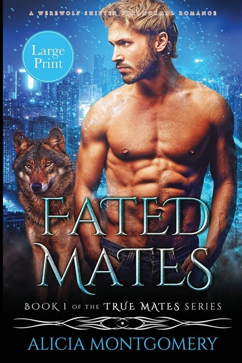 Fated Mates (Large Print Edition): A Werewolf Shifter Paranormal Romance (Paperback)