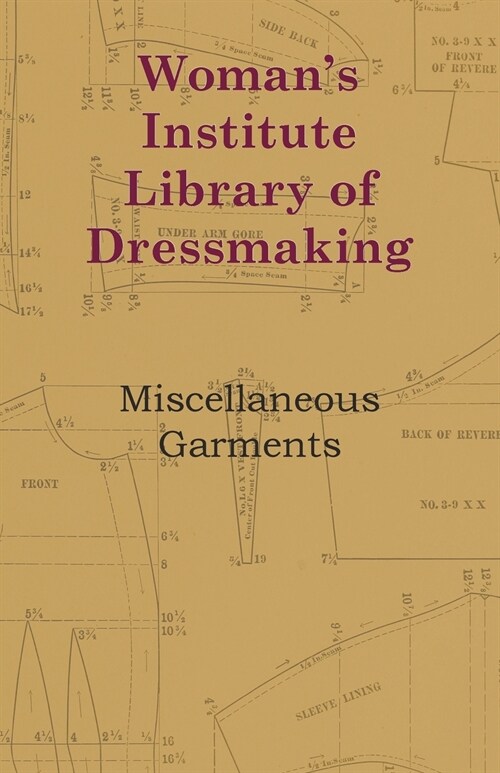 Womans Institute Library Of Dressmaking - Miscellaneous Garments (Paperback)