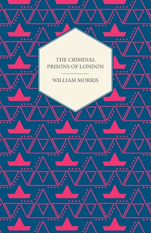 The Criminal Prisons of London (Paperback)