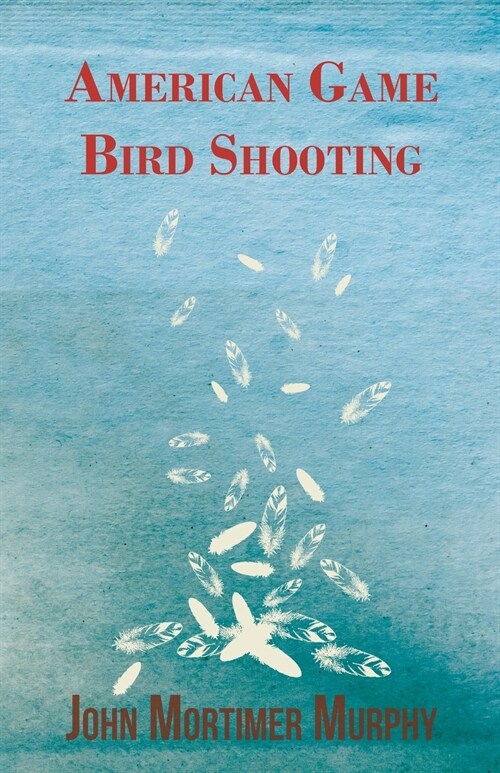 American Game Bird Shooting (Paperback)