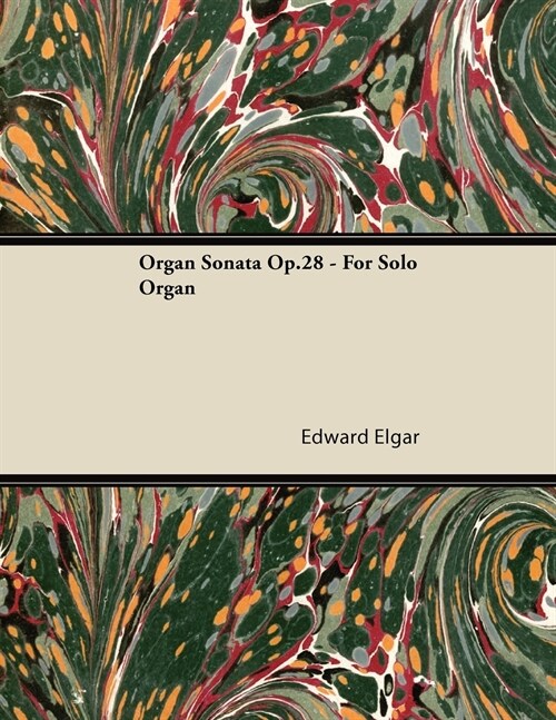 Organ Sonata Op.28 - For Solo Organ (Paperback)