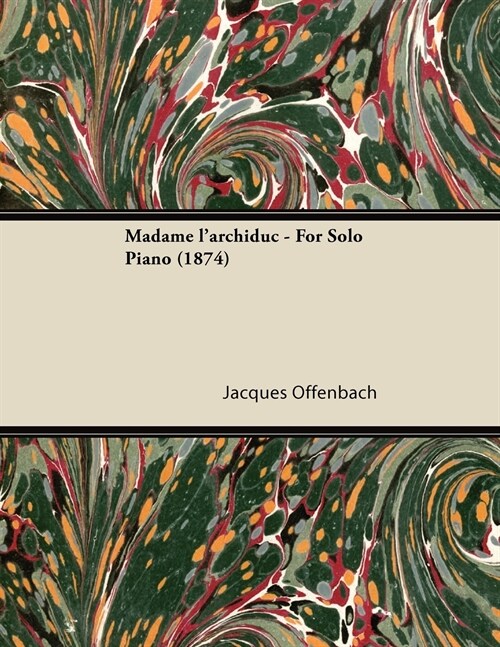 Madame larchiduc - For Solo Piano (1874) (Paperback)
