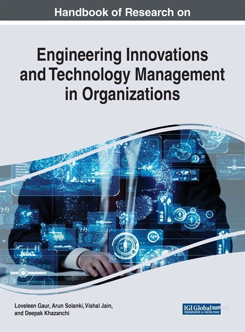 Handbook of Research on Engineering Innovations and Technology Management in Organizations (Hardcover)