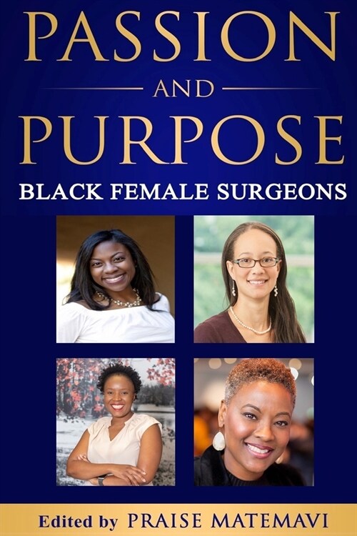 Passion and Purpose: Black Female Surgeons (Paperback)