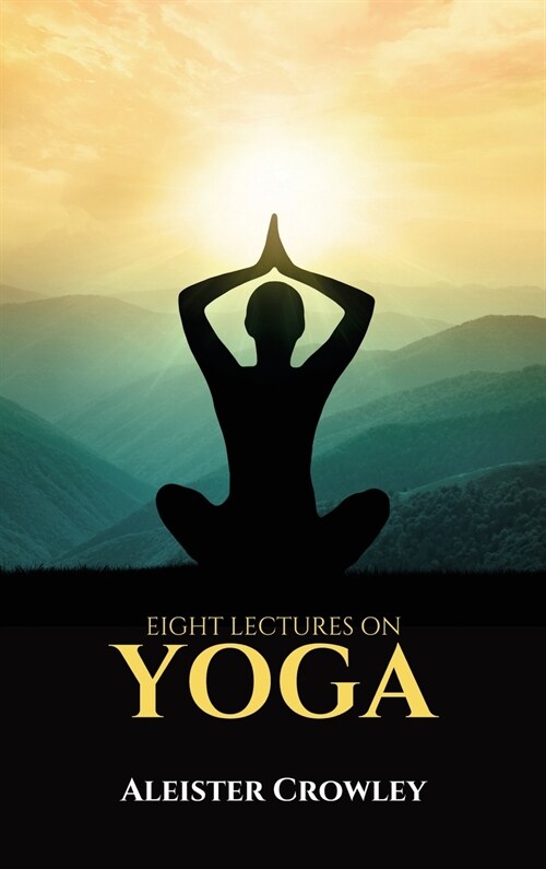 Eight lectures on YOGA (Hardcover)