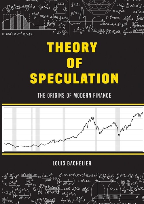 Louis Bacheliers Theory of Speculation: The Origins of Modern Finance (Paperback)