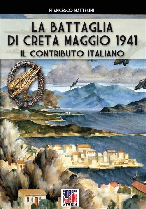 La battaglia di Creta - Maggio 1941: Il contributo italiano (Paperback)