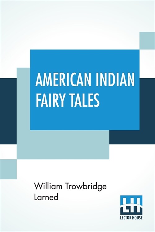 American Indian Fairy Tales: Re-Told By W.T. Larned (Paperback)