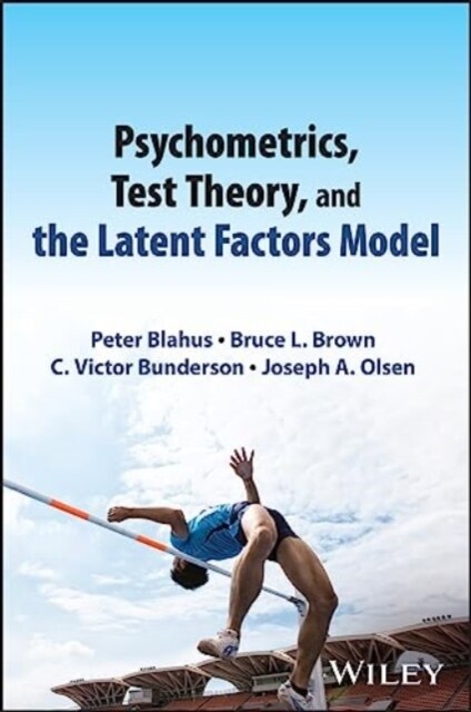 Psychometrics, Test Theory, and the Latent Factors Model (Hardcover, 1st)