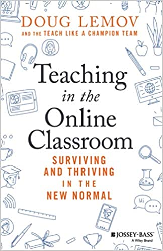Teaching in the Online Classroom: Surviving and Thriving in the New Normal (Paperback)