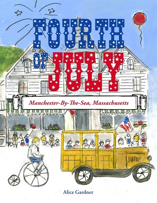 The Fourth of July: Manchester-By-The-Sea, Massachusetts (Paperback)