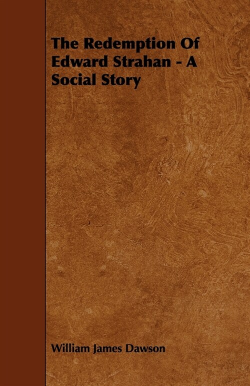 The Redemption Of Edward Strahan - A Social Story (Paperback)