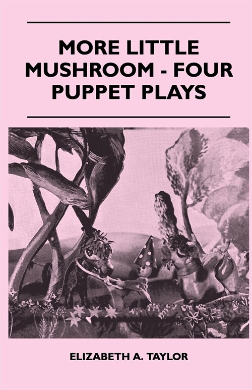 More Little Mushroom - Four Puppet Plays (Paperback)