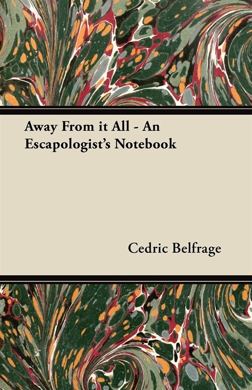 Away From it All - An Escapologists Notebook (Paperback)