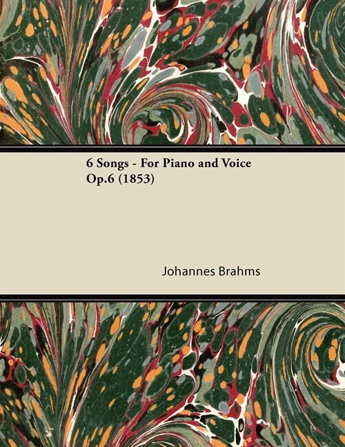 6 Songs - For Piano and Voice Op.6 (1853) (Paperback)