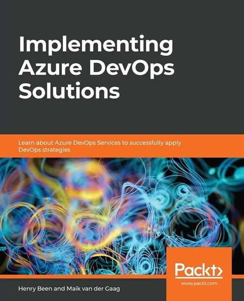Implementing Azure DevOps Solutions : Learn about Azure DevOps Services to successfully apply DevOps strategies (Paperback)