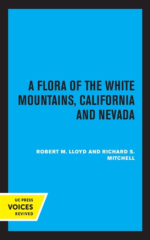 A Flora of the White Mountains, California and Nevada (Hardcover, 1st)