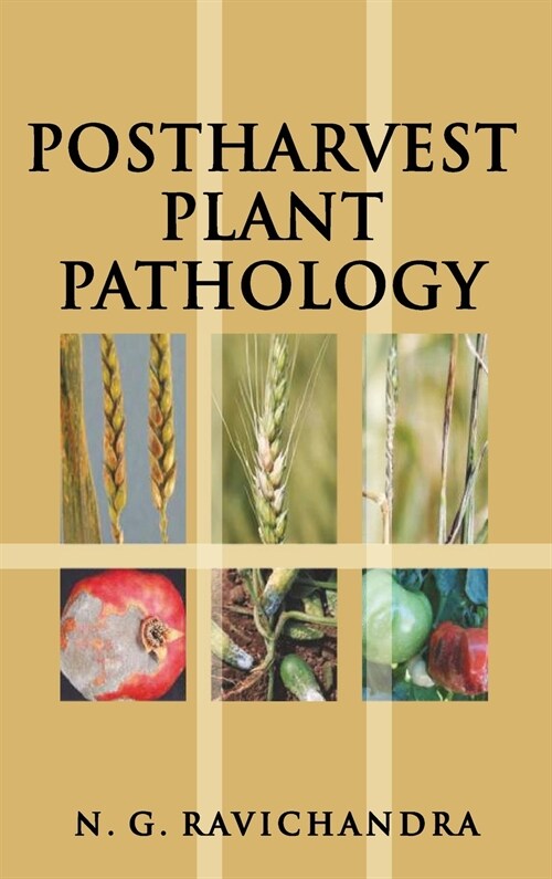 POSTHARVEST PLANT PATHOLOGY (Hardcover)
