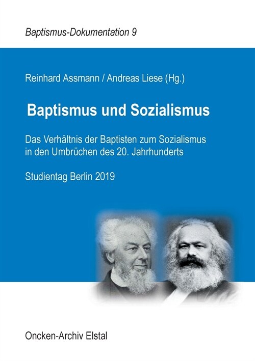 Baptismus und Sozialismus: Das Verh?tnis der Baptisten zum Sozialismus in den Umbr?hen des 20. Jahrhunderts. Studientag Berlin 2019 (Paperback)