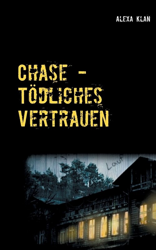 Chase: T?liches Vertrauen (Paperback)