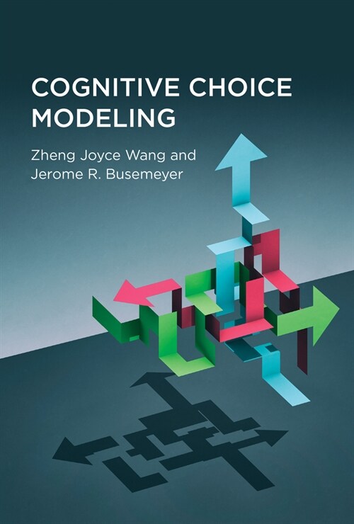 Cognitive Choice Modeling (Hardcover)