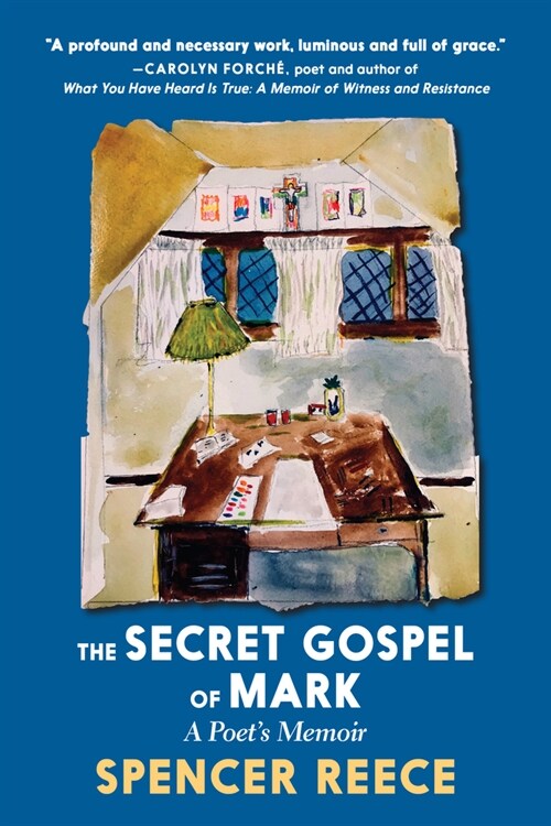 The Secret Gospel of Mark: A Poets Memoir (Hardcover)