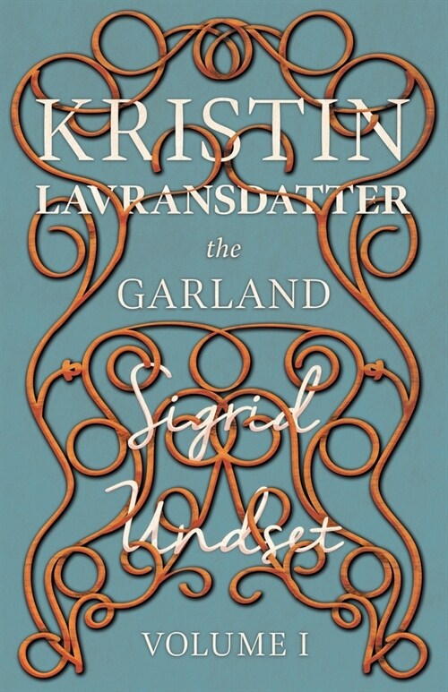 Kristin Lavransdatter - The Garland - The Mistress Of Husaby (Paperback)