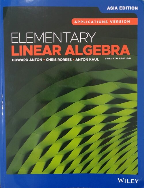 Elementary Linear Algebra, Applications Version (Paperback, 12th Edition, Asia Edition)