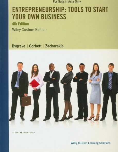 Entrepreneurship: Tools to Start Your Own Business, 4e Asia Edition Custom (Paperback)