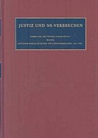 Justiz Und NS-Verbrechen, Sammlung Deutscher Strafurteile Wegen Nationalsozialistischer totungsverbrechen 1945-1999 (Hardcover, 1st)