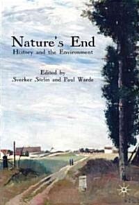 Natures End : History and the Environment (Paperback)