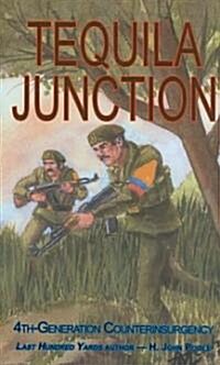 Tequila Junction: 4th-Generation Counterinsurgency (Paperback)