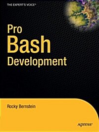 Pro Bash Development (Paperback, New)