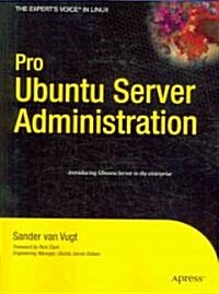 Pro Ubuntu Server Administration (Paperback, 1st)