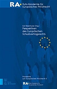 Perspektiven Des Europ?schen Schuldvertragsrechts (Paperback)