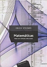 Matematicas para las ciencias aplicadas/ Mathematics for Applied Science (Paperback)