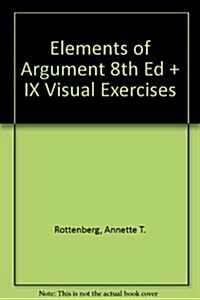 Elements of Argument 8th Ed + IX Visual Exercises (Hardcover, CD-ROM)