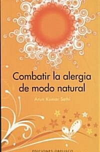 Combatir La Alergia de Modo Natural (Paperback)