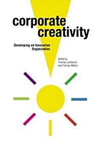 Corporate Creativity: Developing an Innovative Organization (Paperback, First Edition)
