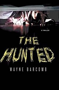 The Hunted (Hardcover, 1st)