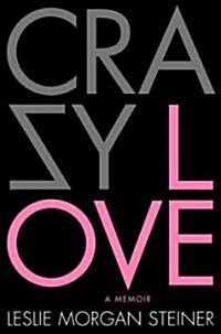Crazy Love (Hardcover, 1st)