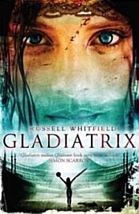 Gladiatrix (Paperback, 1st)