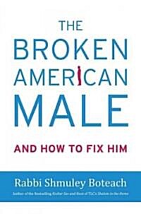 The Broken American Male (Paperback)