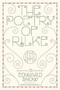 The Poetry of Rilke (Hardcover, 1st, Bilingual)