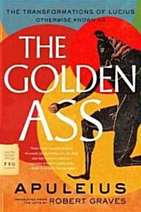 The Golden Ass: The Transformations of Lucius (Paperback)