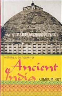 Historical Dictionary of Ancient India (Hardcover)