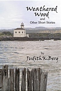 Weathered Wood: And Other Short Stories (Paperback)